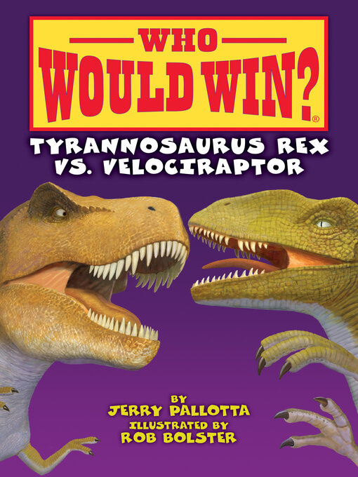 Title details for Tyrannosaurus Rex vs. Velociraptor by Jerry Pallotta - Wait list